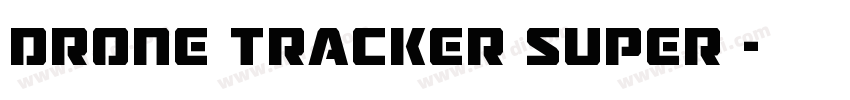 Drone Tracker Super 字体转换